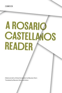 Rosario Castellanos Reader An Anthology of Her Poetry, Short Fiction, Essays, and Drama  9780292770362 Front Cover
