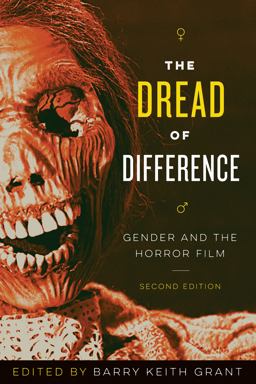 Dread of Difference Gender and the Horror Film 2nd 9780292772458 Front Cover
