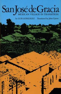 San Josï¿½ de Gracia Mexican Village in Transition  9780292775718 Front Cover
