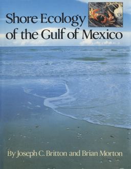 Shore Ecology of the Gulf of Mexico  9780292776265 Front Cover