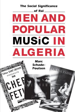 Men and Popular Music in Algeria The Social Significance of Raï¿½  9780292777408 Front Cover