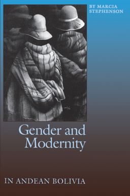 Gender and Modernity in Andean Bolivia  9780292777439 Front Cover