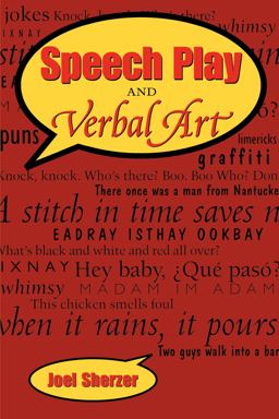 Speech Play and Verbal Art  9780292777699 Front Cover