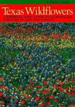 Texas Wildflowers : A Field Guide  9780292780606 Front Cover