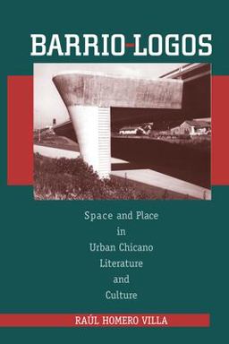 Barrio-Logos Space and Place in Urban Chicano Literature and Culture  9780292787421 Front Cover