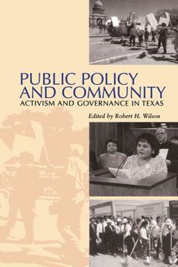 Public Policy and Community Activism and Governance in Texas  9780292791053 Front Cover