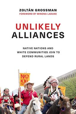 Unlikely Alliances Native Nations and White Communities Join to Defend Rural Lands  9780295741529 Front Cover