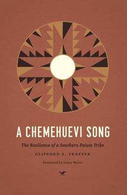 Chemehuevi Song The Resilience of a Southern Paiute Tribe  9780295742762 Front Cover