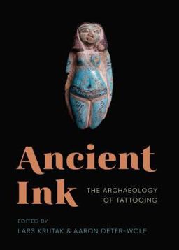 Ancient Ink The Archaeology of Tattooing  9780295742823 Front Cover