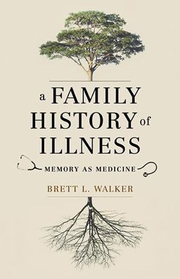 Family History of Illness Memory As Medicine  9780295743035 Front Cover