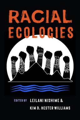 Racial Ecologies  9780295743738 Front Cover