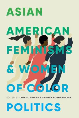 Asian American Feminisms and Women of Color Politics  9780295744353 Front Cover