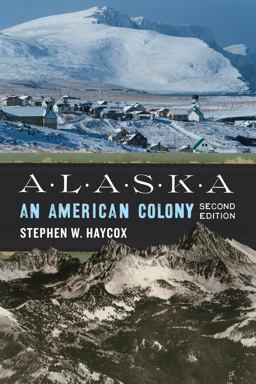 Alaska An American Colony 2nd 9780295746852 Front Cover