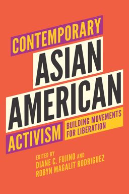 Contemporary Asian American Activism Building Movements for Liberation  9780295749808 Front Cover
