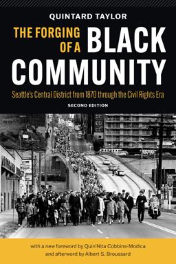 Forging of a Black Community Seattle's Central District from 1870 Through the Civil Rights Era 2nd 9780295750415 Front Cover