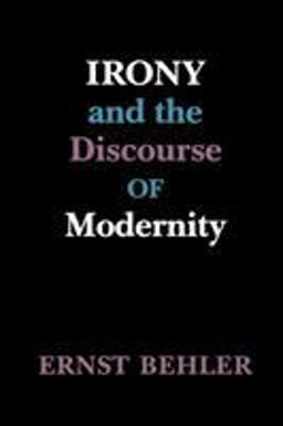 Irony and the Discourse of Modernity  9780295969985 Front Cover