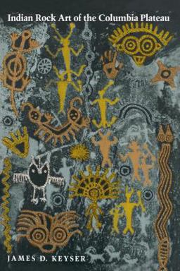 Indian Rock Art of the Columbia Plateau Indian Rock Art of the Columbia Plateau