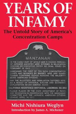 Years of Infamy The Untold Story of America's Concentration Camps  9780295974842 Front Cover