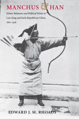 Manchus and Han Ethnic Relations and Political Power in Late Qing and Early Republican China, 1861-1928  9780295980409 Front Cover