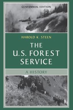 U. S. Forest Service A Centennial History 2nd 9780295983738 Front Cover