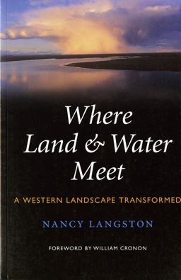 Where Land and Water Meet A Western Landscape Transformed  9780295984995 Front Cover