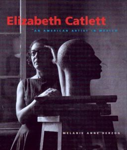 Elizabeth Catlett An American Artist in Mexico  9780295985459 Front Cover