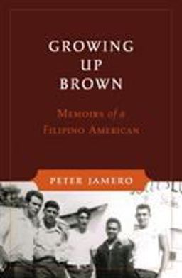 Growing up Brown Memoirs of a Filipino American  9780295986425 Front Cover