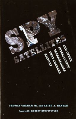 Spy Satellites and Other Intelligence Technologies That Changed History 2007 9780295986869 Front Cover