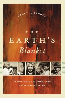 Earth's Blanket Traditional Teachings for Sustainable Living  9780295987392 Front Cover