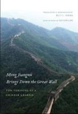 Meng Jiangnï¿½ Brings down the Great Wall Ten Versions of a Chinese Legend  9780295987842 Front Cover
