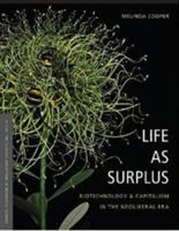 Life As Surplus Biotechnology and Capitalism in the Neoliberal Era  9780295987910 Front Cover