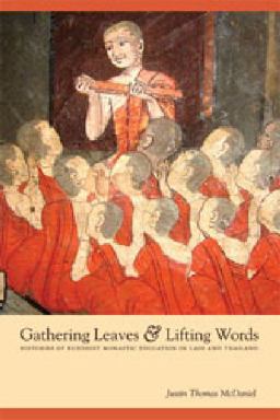 Gathering Leaves and Lifting Words Histories of Buddhist Monastic Education in Laos and Thailand  9780295988498 Front Cover