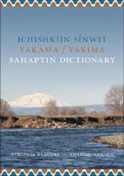 Ichishkï¿½in Sinwit Yakama / Yakima Sahaptin Dictionary  9780295989150 Front Cover