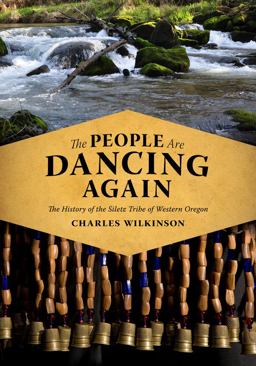 People Are Dancing Again The History of the Siletz Tribe of Western Oregon  9780295990668 Front Cover