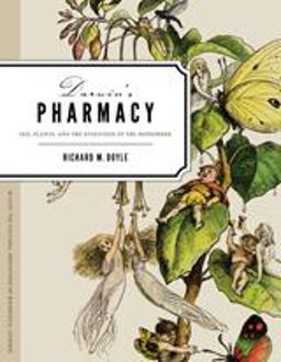 Darwin's Pharmacy Sex, Plants, and the Evolution of the Noosphere  9780295990958 Front Cover