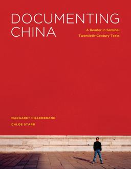 Documenting China A Reader in Seminal Twentieth-Century Texts  9780295991276 Front Cover