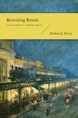 Rewriting Russia Jacob Gordin's Yiddish Drama  9780295991337 Front Cover