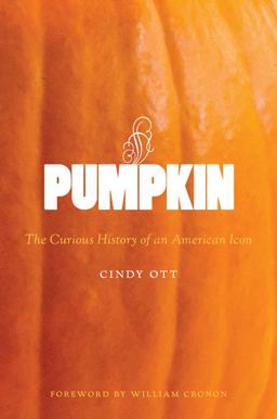 Pumpkin The Curious History of an American Icon  9780295993324 Front Cover