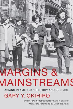 Margins and Mainstreams Asians in American History and Culture  9780295993560 Front Cover