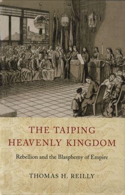 Taiping Heavenly Kingdom Rebellion and the Blasphemy of Empire  9780295993720 Front Cover