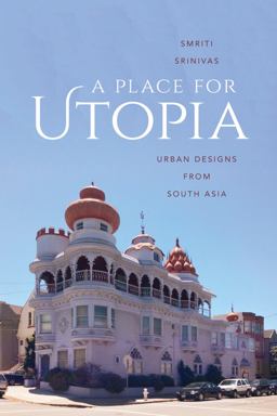 Place for Utopia Urban Designs from South Asia  9780295994987 Front Cover