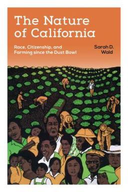 Nature of California Race, Citizenship, and Farming since the Dust Bowl  9780295995670 Front Cover
