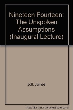 1914: The Unspoken Assumptions