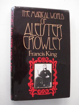 The Magical World of Aleister Crowley