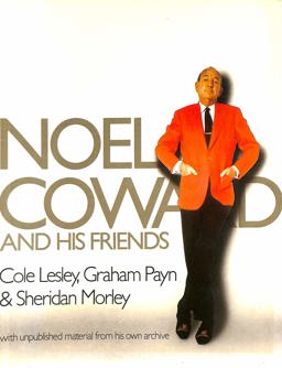 Noel Coward and His Friends