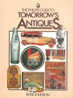 The Phillips Guide to Tomorrow's Antiques