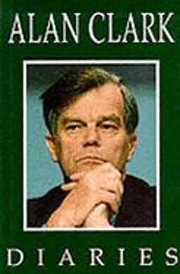 Alan Clark Diaries