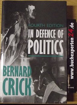 In Defence of Politics In Defence of Politics