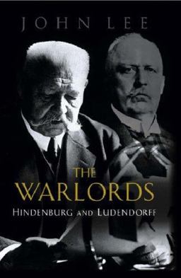 Warlords Hindenburg Ludendorff