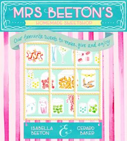 Mrs Beeton's Homemade Sweetshop  9780297870876 Front Cover